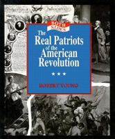 The Real Patriots of the American Revolution 0875186122 Book Cover