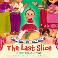 The Last Slice: A Three Kings Day Treat 0316436291 Book Cover