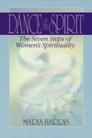 Dance of the Spirit: The Seven Stages of Women's Spirituality 0553353063 Book Cover