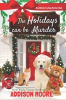 The Holidays can be Murder (Brambleberry Bay Murder Club) B0CMLZGBBT Book Cover