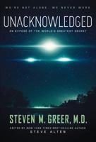 Unacknowledged: An Expose of the World's Greatest Secret 1943957045 Book Cover