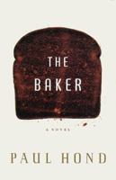 The Baker: a Novel 0812974069 Book Cover