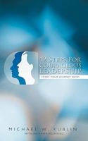 12 Steps For Courageous Leadership: Start your Journey now! 1456719378 Book Cover
