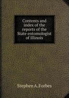 Contents and Index of the Reports of the State Entomologist of Illinois 134190864X Book Cover