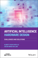 Artificial Intelligence Hardware Design: Challenges and Solutions 1119810450 Book Cover