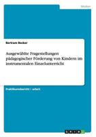 Ausgew�hlte Fragestellungen p�dagogischer F�rderung von Kindern im instrumentalen Einzelunterricht 3640985710 Book Cover