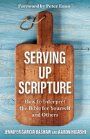 Serving Up Scripture: How to Interpret the Bible for Yourself and Others B0FCCC54T4 Book Cover