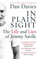 In Plain Sight: The Life and Lies of Jimmy Savile 1782067442 Book Cover