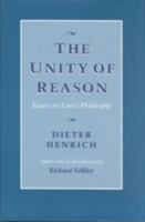 The Unity of Reason: Essays on Kant's Philosophy 0674929055 Book Cover