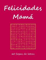 Felicidades Mamá 1717372988 Book Cover