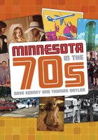 Minnesota in the '70s (Enhanced ebook) 0873518934 Book Cover