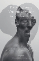 I've Killed Some Versions of Myself to Be This Calm B0G7L2F2Z7 Book Cover