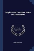 Belgium and Germany. Texts and Documents 1140528424 Book Cover