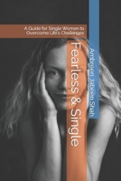 Fearless & Single: A Guide for Single Women to Overcome Life's Challenges B0CDK8SKWG Book Cover