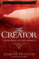 The Creator: Living Well in God's World 0781444276 Book Cover