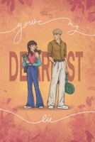 You're my Dearest Lie B0DS254974 Book Cover