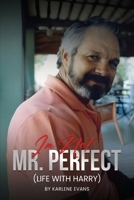 I'm Not Mr. Perfect: (Life With Harry) 1969844787 Book Cover