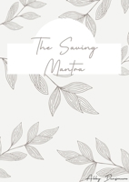 The Saving Mantra 1458380726 Book Cover