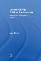 Understanding Political Participation: Green Party Membership in Scotland 1138258180 Book Cover