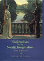 Nationalism and the Nordic Imagination: Swedish Art of the 1890s 0520206266 Book Cover