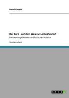 Der Euro - auf dem Weg zur Leitwährung?: Bestimmungsfaktoren und kritischer Ausblick 3640565304 Book Cover