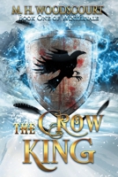 The Crow King (Wintervale, #1) 1547262745 Book Cover