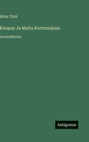 Kuopus Ja Muita Kertomuksia: suuraakkosin (Finnish Edition) 3387083645 Book Cover