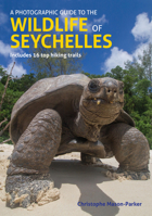 A Photographic Guide to the Wildlife of Seychelles 1913679284 Book Cover