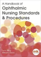 A Handbook of Ophthalmic Nursing Standards and Procedures 1905539797 Book Cover