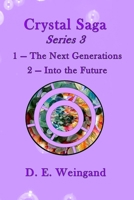 Crystal Saga Series 3, 1-The Next Generation and 2-Into the Future B0C5TYTTQ7 Book Cover