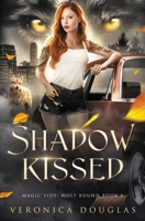 Shadow Kissed 1957680083 Book Cover