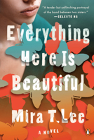 Everything Here is Beautiful 0735221979 Book Cover