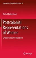 Postcolonial Representations of Women: Critical Issues for Education 9400715501 Book Cover