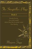 The Storyteller's Plays Book I: Family Secrets, Cora and Lindell, What Shall We Do With Isabel, New Family 0595158080 Book Cover