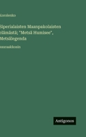 Siperialaisten Maanpakolaisten elämästä; "Metsä Humisee", Metsälegenda: suuraakkosin (Finnish Edition) 3563273359 Book Cover