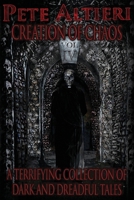 Creation of Chaos: Volume IV: A Terrifying Collection of Dark and Dreadful Tales B0C7T3J2PC Book Cover