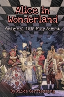 Alice in Wonderland: Original 1915 Play Script B083XVGCZW Book Cover