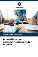 Schulklima und Selbstwirksamkeit der Schüler 6204148354 Book Cover