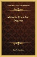 Masonic Rites And Degrees 1428608710 Book Cover