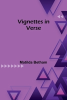 Vignettes in Verse: Exploring Emotions Through Romantic Poetry 9362927284 Book Cover