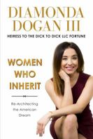 Women Who Inherit: Re-Architecting the American Dream 0999620312 Book Cover