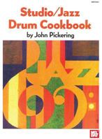 Mel Bay Studio: Jazz Drum Cookbook 0871666820 Book Cover