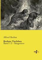 Brehms Tierleben: Band 1.2 - Saeugetiere 3957387078 Book Cover