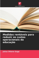 Medidas rentáveis para reduzir os custos operacionais da educação (Portuguese Edition) 6208600162 Book Cover