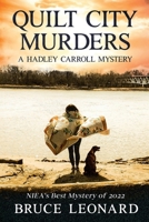 Quilt City Murders: A Hadley Carroll Mystery (Hadley Carroll Mysteries) B0CPPKP5B8 Book Cover