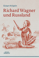 Richard Wagner Und Russland 366270403X Book Cover