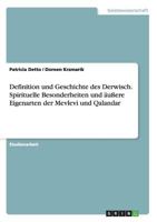 Definition Und Geschichte Des Derwisch. Spirituelle Besonderheiten Und Auere Eigenarten Der Mevlevi Und Qalandar 3668047146 Book Cover