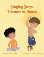 Singing Surya Dreams to Dance B0F83FPPNX Book Cover