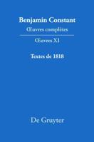 Textes des 1818 (Benjamin Constant, Ceuvres Completes Serie, 11) (French Edition) 3110234483 Book Cover