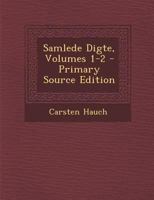 Samlede Digte, Volumes 1-2 1294096478 Book Cover